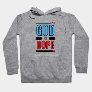 God Is Dope | Christian Typography Hoodie